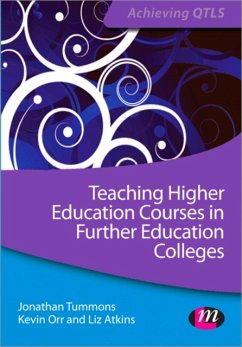 Teaching Higher Education Courses in Further Education Colleges - Tummons, Jonathan; Orr, Kevin; Atkins, Liz