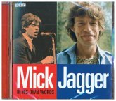 Mick Jagger In His Own Words