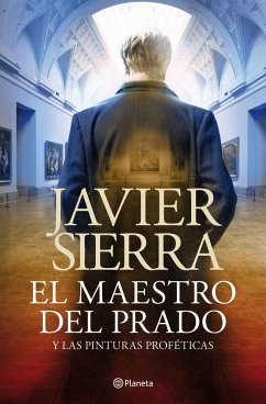 El maestro del Prado : y las pinturas proféticas - Sierra, Javier