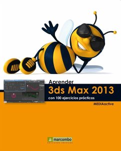 Aprender 3DS Max 2013 con 100 ejercicios prácticos - Mediaactive