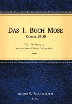 Das 1. Buch Mose - Kapitel 37-50 - Dr. Arnold G. Fruchtenbaum