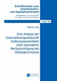 Eine Analyse der Unternehmergesellschaft (haftungsbeschränkt) unter besonderer Berücksichtigung des Gläubigerschutzes
