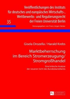 Marktbeherrschung im Bereich Stromerzeugung/Stromgroßhandel - Drozella, Gisela;Krebs, Harald