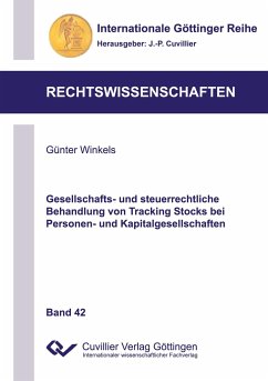 Gesellschafts- und steuerrechtliche Behandlung von Tracking Stocks bei Personen- und Kapitalgesellschaften - Winkels, Günter