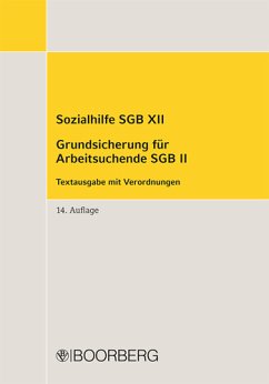Sozialhilfe SGB XII Grundsicherung für Arbeitsuchende SGB II: Textausgabe mit Verordnungen