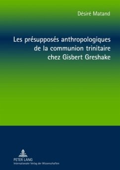 Les présupposés anthropologiques de la communion trinitaire chez Gisbert Greshake - Matand, Désiré