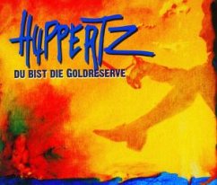 Du Bist Die Goldreserve - Huppertz