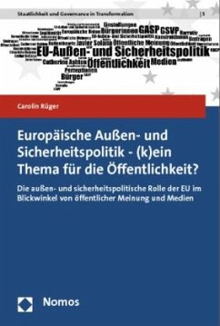 Europäische Außen- und Sicherheitspolitik - (k)ein Thema für die Öffentlichkeit? - Rüger, Carolin