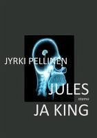 Jules ja King - Pellinen, Jyrki