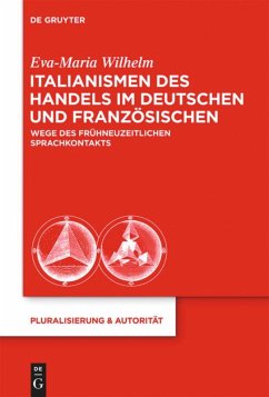 Italianismen des Handels im Deutschen und Französischen - Wilhelm, Eva-Maria