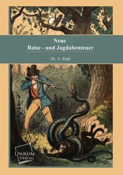 Neue Reise- und Jagdabenteuer - Reid, A.