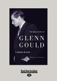 The Secret Life of Glenn Gould