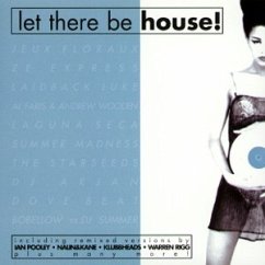 Let There Be House Let There Be House