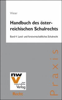 Handbuch des österreichischen Schulrechts - Wieser, Bernd