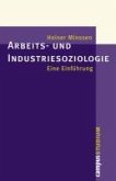 Arbeits- und Industriesoziologie (eBook, ePUB)