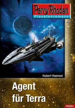 Agent für Terra / Perry Rhodan - Planetenromane Bd.1 (eBook, ePUB) - Haensel, Hubert