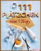 111 Plätzchen aus einem Teig (eBook, ePUB)