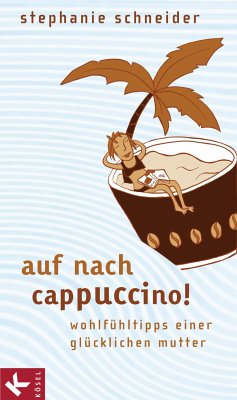 Auf nach Cappuccino! (eBook, ePUB) - Schneider, Stephanie
