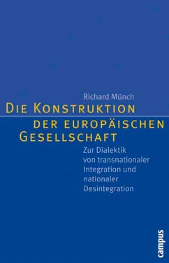 Die Konstruktion der europäischen Gesellschaft (eBook, PDF) - Münch, Richard