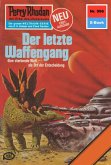 Der letzte Waffengang (Heftroman) / Perry Rhodan-Zyklus 