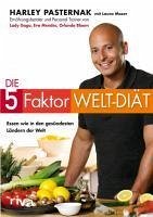 Die 5-Faktor-Welt-Diät (eBook, ePUB) - Moser, Laura; Pasternak, Harley