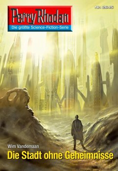 Die Stadt ohne Geheimnisse (Heftroman) / Perry Rhodan-Zyklus 