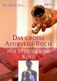 Das große Ayurveda-Buch für Mutter und Kind (eBook, PDF)