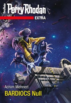 BARDIOCS Nul / Perry Rhodan - Extra Bd.5 (eBook, ePUB) - Mehnert, Achim