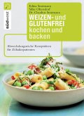 Weizen- und glutenfrei kochen und backen (eBook, ePUB)