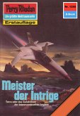 Meister der Intrige (Heftroman) / Perry Rhodan-Zyklus "Chronofossilien - Vironauten" Bd.1280 (eBook, ePUB)