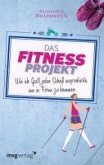 Das Fitnessprojekt (eBook, PDF) Das Fitnessprojekt (eBook, PDF)