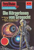 Die Körperlosen von Grosocht (Heftroman) / Perry Rhodan-Zyklus "Aphilie" Bd.747 (eBook, ePUB)