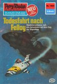 Todesfahrt nach Felloy (Heftroman) / Perry Rhodan-Zyklus "Die kosmische Hanse" Bd.1005 (eBook, ePUB) Todesfahrt nach Felloy (Heftroman) / Perry Rhodan-Zyklus "Die kosmische Hanse" Bd.1005 (eBook, ePUB)