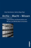 Archiv - Macht - Wissen (eBook, PDF)