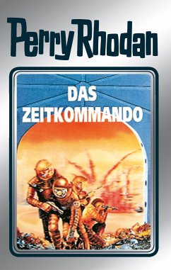 Das Zeitkommando / Perry Rhodan - Silberband Bd.42 (eBook, ePUB) - Darlton, Clark; Kneifel, Hans; Mahr, Kurt; Voltz, William