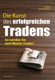 Die Kunst des erfolgreichen Tradens (eBook, ePUB)