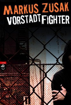 Vorstadt-Fighter (eBook, ePUB) - Zusak, Markus