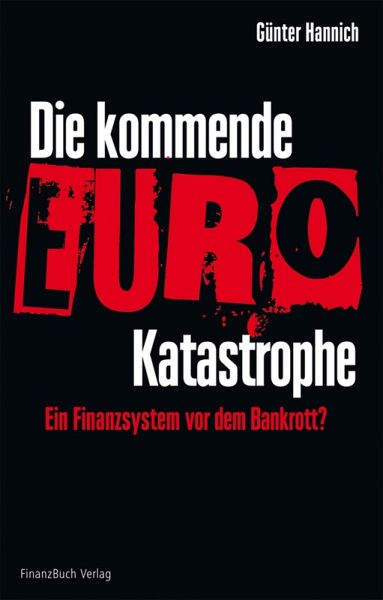 Die kommende Euro-Katastrophe (eBook, ePUB)