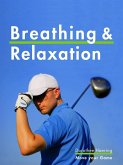 Breathing & Relaxation: Golf Tips (eBook, ePUB)