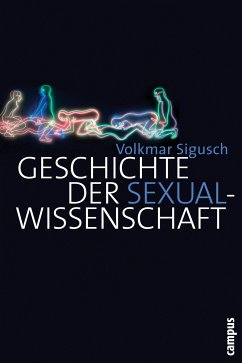 Geschichte der Sexualwissenschaft (eBook, PDF) - Sigusch, Volkmar