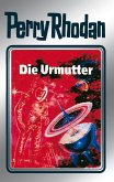 Die Urmutter (Silberband) / Perry Rhodan - Silberband Bd.53 (eBook, ePUB)