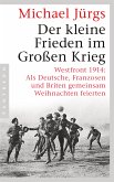 Der kleine Frieden im Großen Krieg (eBook, ePUB)