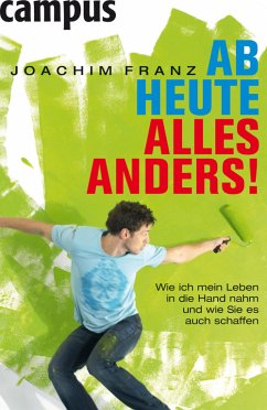 Ab heute alles anders! (eBook, PDF) - Franz, Joachim