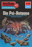 Die Psi-Antenne (Heftroman) / Perry Rhodan-Zyklus &quote;Die kosmische Hanse&quote; Bd.1089 (eBook, ePUB)