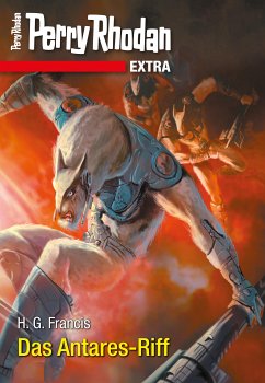 Das Antares-Riff / Perry Rhodan - Extra Bd.2 (eBook, ePUB) - Franzis, H.G