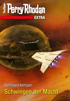 Schwingen der Macht / Perry Rhodan - Extra Bd.3 (eBook, ePUB) - Kempen, Bernhard