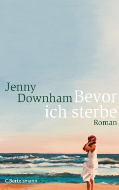Bevor ich sterbe (eBook, ePUB) - Downham, Jenny