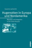 Hugenotten in Europa und Nordamerika (eBook, PDF)