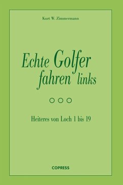 Echte Golfer fahren links (eBook, ePUB) - Zimmermann, Kurt W.