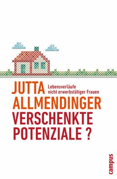 Verschenkte Potenziale? (eBook, PDF) - Allmendinger, Jutta